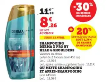 Super U Shampooing derma x pro by HEAD & SHOULDERS offre
