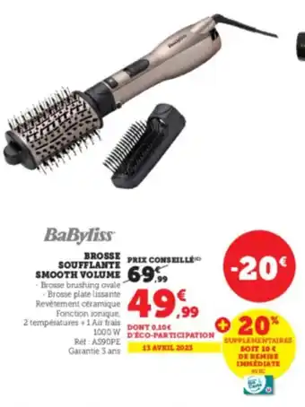 Super U Brosse soufflante smooth volume offre