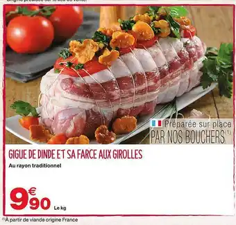 Grand Frais Gigue De Dinde Et Sa Farce Aux Girolles offre