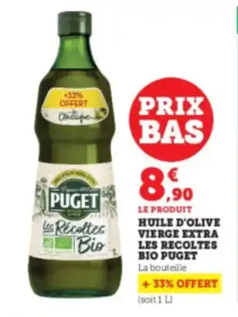 Super U Huile d'olive vierge extra les recoltes bio PUGET offre