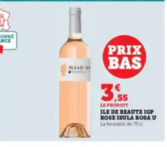 Super U Ile De Beaute IGP Rose Isula Rosa U offre