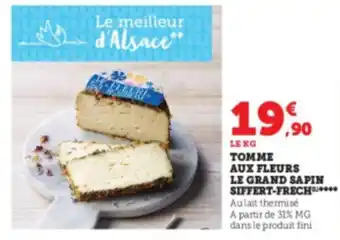 Super U Tomme Aux Fleurs Le Grand Sapin Siffert-Frech offre