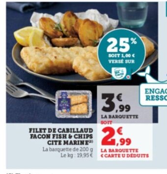 Super U Filet De Cabillaud Facon Fish & Chips Cite Marine offre