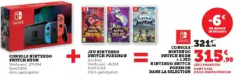 Super U Console Nintendo Switch Neon + 1 Jeu Nintento Switch Pokemonm Dans La Selection offre