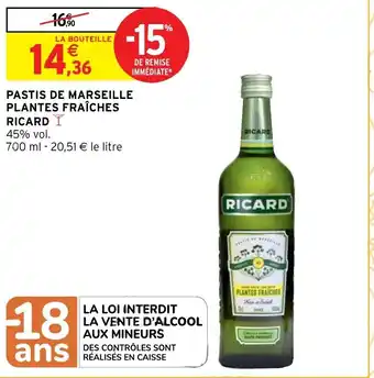 Intermarché Pastis De Marseille Plantes Fraiches Ricard offre