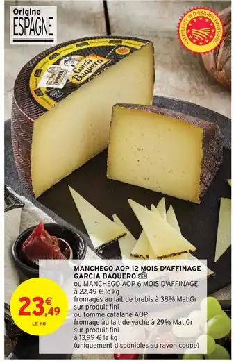 Intermarché Manchego AOP 12 Mois D'Affinage Garcia Baquero offre