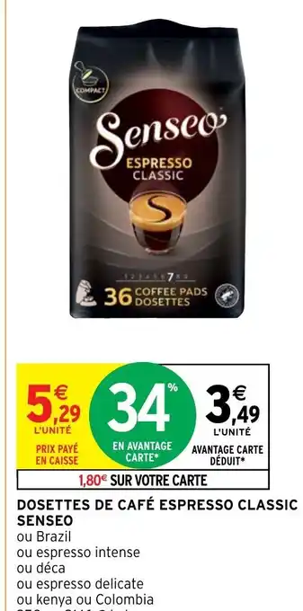 Intermarché Dosettes De Café Espresso Classic Senseo offre
