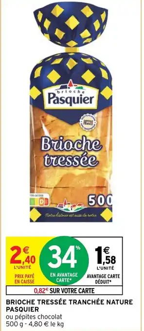 Intermarché Brioche Tressée Tranchée Nature Pasquire offre