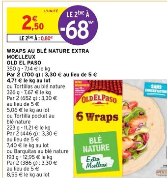 Intermarché Wraps Au Blé Nature Extra Moelleux Old el Paso offre