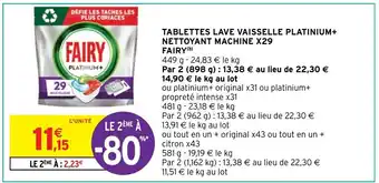 Intermarché Tablettes Lave Vaisselle Platinium + Nettoyant Machine X29 Fairy offre