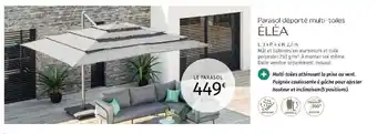 La Foir'Fouille Parasol Déporté Multi-Toiles éléa offre