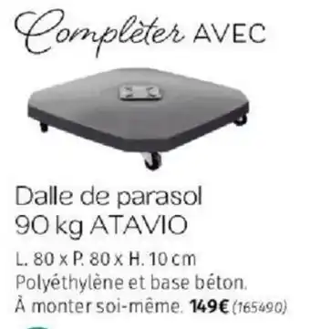 La Foir'Fouille Dalle De Parasol 90 kg Atavio offre