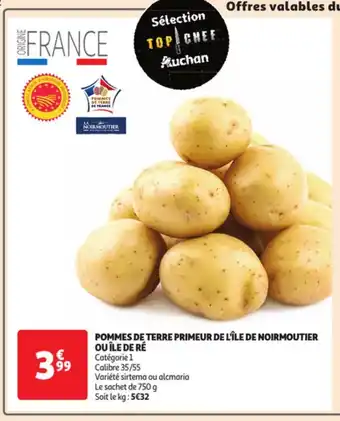 Auchan Pommes de terre primeur de l'ile de noirmoutier ou Ile de re offre