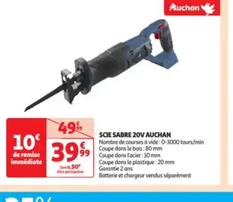 Auchan Scie sabre 20V auchan offre
