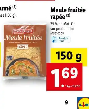 Lidl Chène d'argent meule fruitée rapée offre
