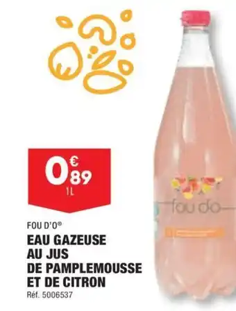 ALDI Fou D'o Eau Gazeuse au Jus de Pamplemousse et de Citron offre