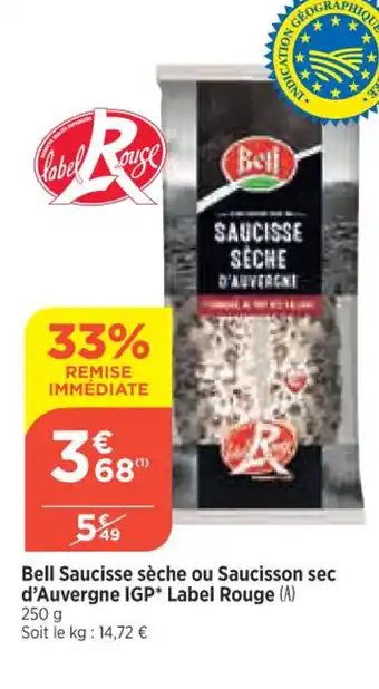 Bi1 Bell Saucisse Sèche ou Saucisson Sec d'Auvergne IGP Label Rouge offre