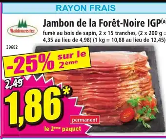 Norma Jambon De La Foret-Noire IGP offre