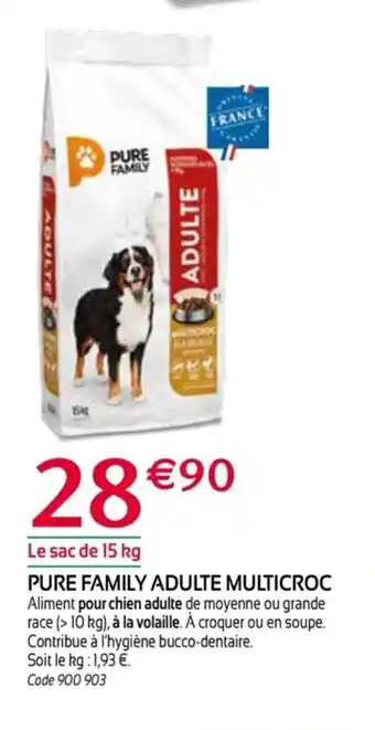 Pure family adulte multicroc