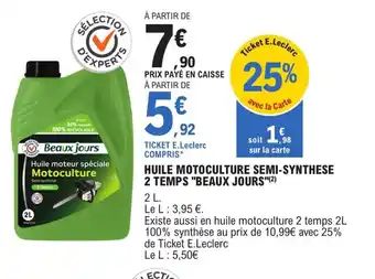 E.Leclerc L'Auto Huile motoculture semi-synthese 2 temps beaux jours offre