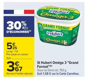 Carrefour St hubert st hubert oméga 3 grand format offre