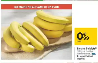 Carrefour Banane 5 doigts offre