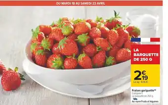 Carrefour Fraises gariguette offre