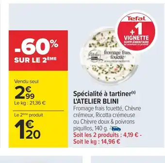 Carrefour L'atelier blini spécialité à tartiner offre