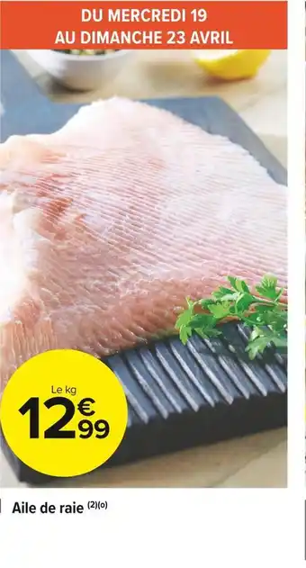 Carrefour Market Aile de raie offre