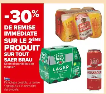 Carrefour Market Saer brau -30% de remise immédiate sur le 2ème produit sur tout saer brau offre