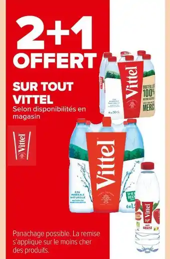 Carrefour Market Vittel 2+1 offert sur tout vittel offre