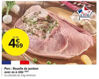 Carrefour Market Porc : rouelle de jambon avec os à rôtir offre