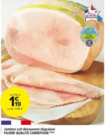 Carrefour Market Filiere qualite carrefour jambon cuit découenné dégraissé offre