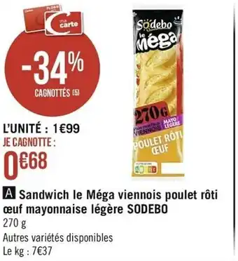 Casino Supermarchés Sandwich le Méga viennois poulet rôti œuf mayonnaise légère offre