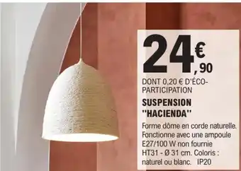 E.Leclerc Brico Suspension Hacienda offre