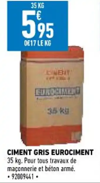 Brico Cash Ciment Gris Eurociment offre
