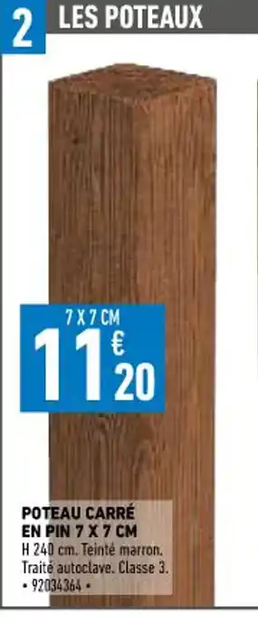 Brico Cash Poteau Carré En Pin 7 X 7 CM offre