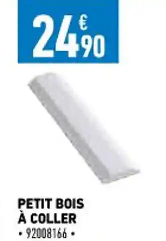 Brico Cash Petit Bois A Coller offre