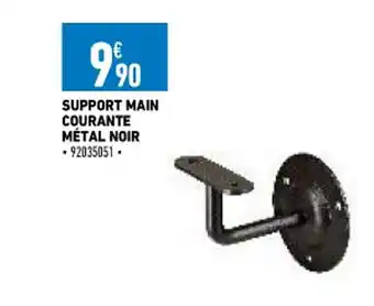 Brico Cash Support Main Courante Métal Noir offre