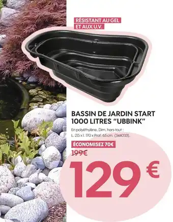Truffaut Ubbink bassin de jardin start 1000 litres offre