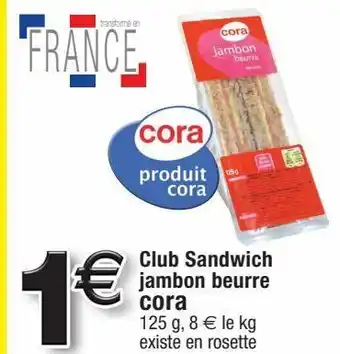 Cora x Carrefour Sandwichs cora offre