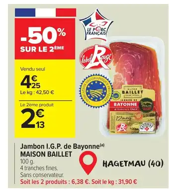 Carrefour Jambon I.G.P de bayonne maison baillet offre