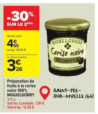 Carrefour Preparation de fruits a la cerise noire 100% miguelgorry offre