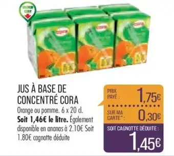 Match Jus à base de concentré CORA offre