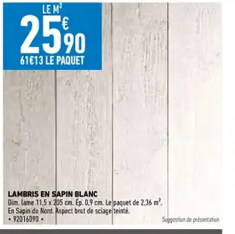 Brico Cash Lambris en Sapin Blanc offre