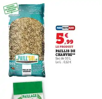 Hyper U Paillis de chanvre offre