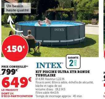 Hyper U Intex kit piscine Ultra XTR ronde tubulaire offre