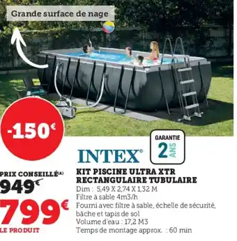 Hyper U Intex kit piscine ultra XTR rectangulaire tubulaire offre