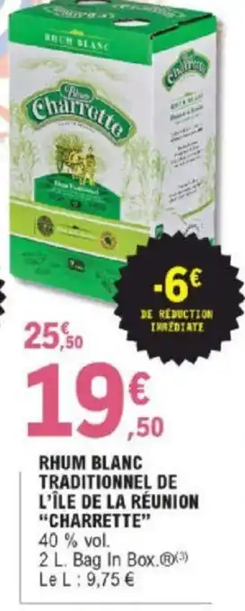 E.Leclerc Rhum Blanc Traditionnel De L'île De La Réunion offre