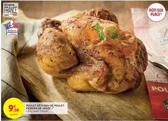 Intermarché Le janzé poulet rôti issu de poulet fermier de janzé offre